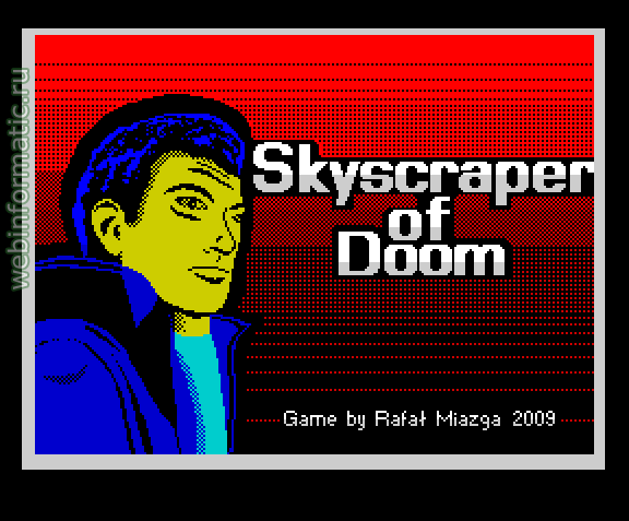 Skyscraper of Doom | ZX Spectrum | quest game | Rafal Miazga, 2009 play online играть онлайн